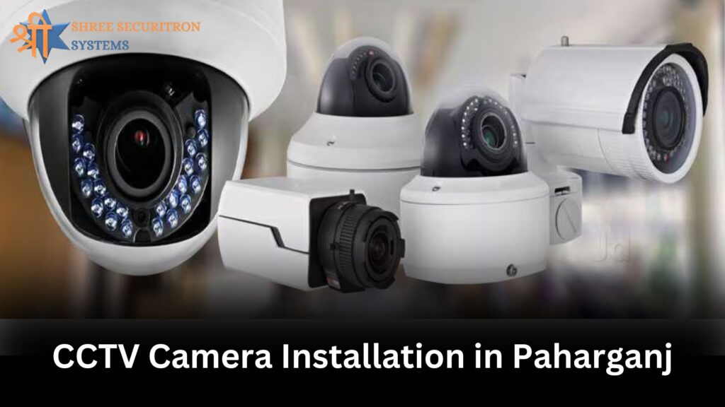 CCTV Camera Installation in Paharganj