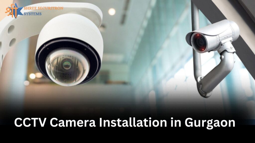 CCTV Camera Installation in Gurgaon