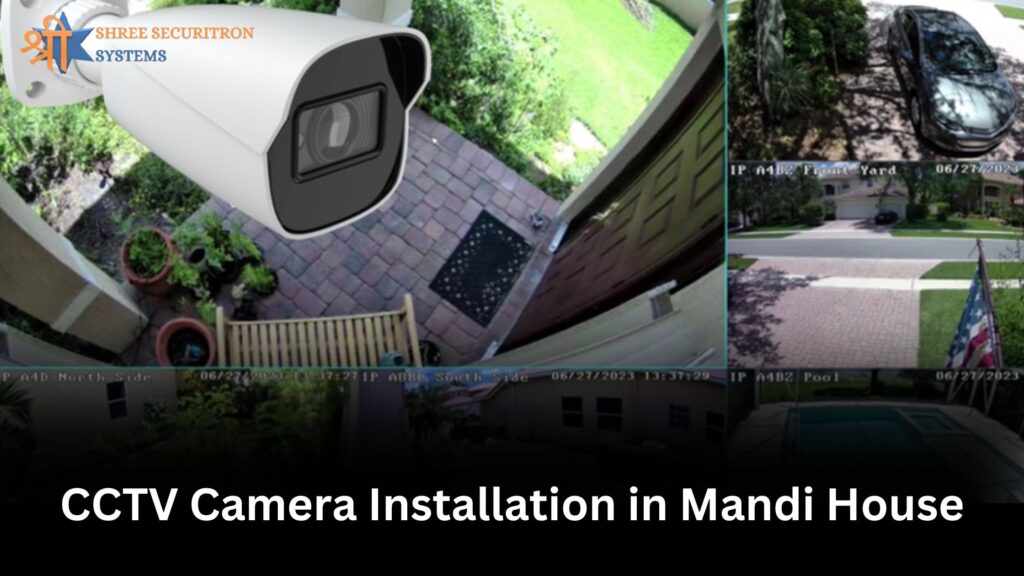 CCTV Camera Installation in Mandi House