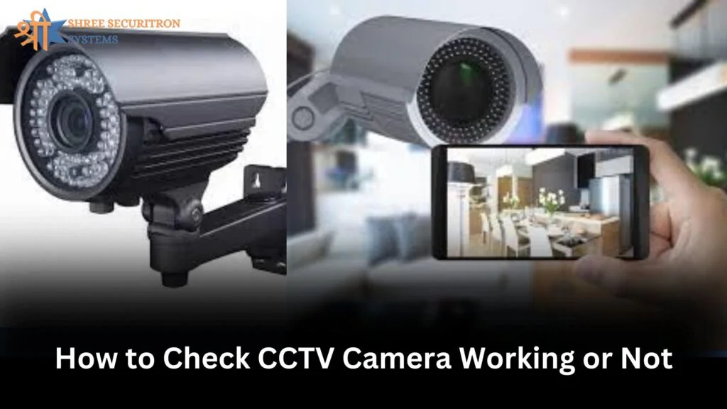 How to Check CCTV Camera Working or Not